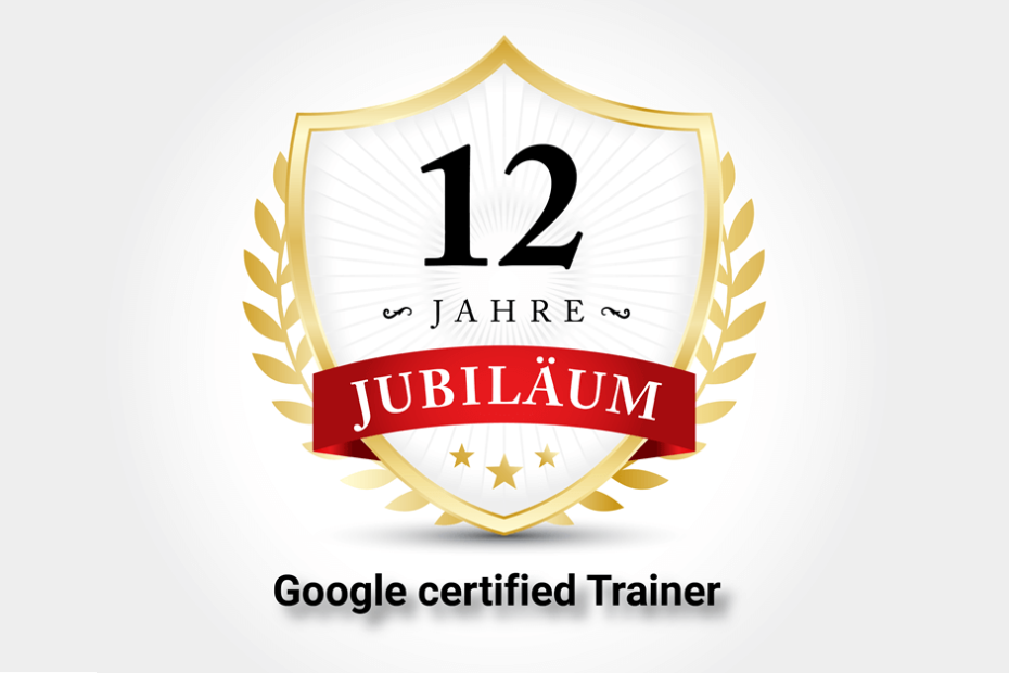 12 Jahre Jubiläum Google certified Trainer Logo