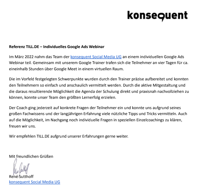 [konsequent Social Media UG] Referenzschreiben TILL.DE – Individuelles Google Ads Webinar